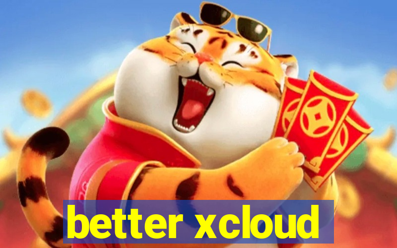 better xcloud