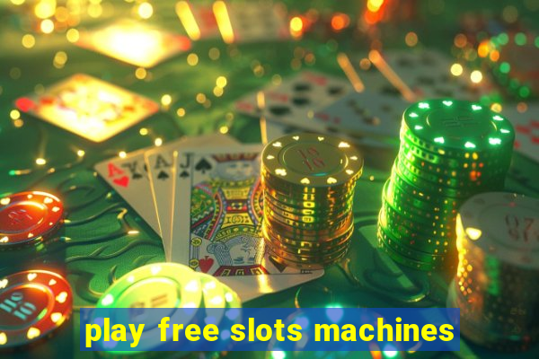 play free slots machines