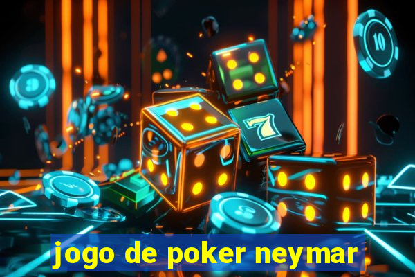 jogo de poker neymar