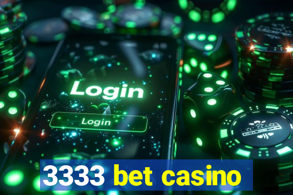 3333 bet casino