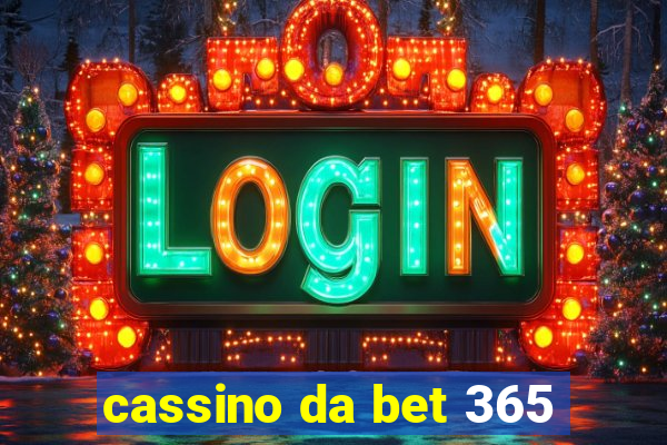 cassino da bet 365