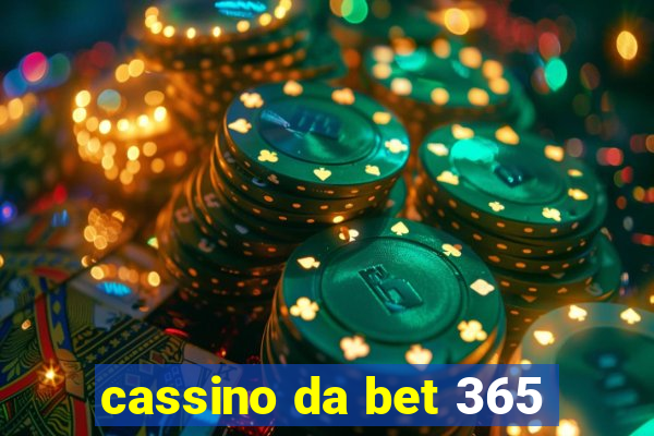 cassino da bet 365