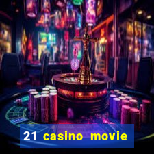 21 casino movie watch online