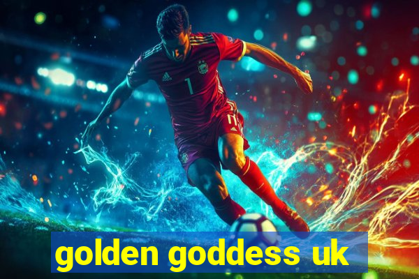 golden goddess uk