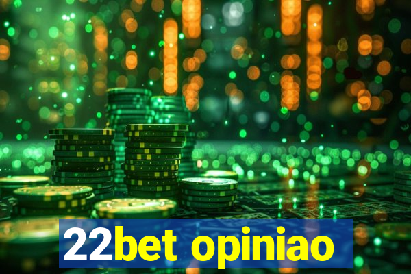 22bet opiniao