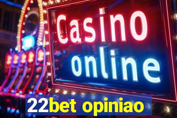 22bet opiniao