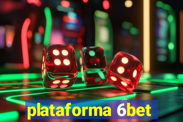 plataforma 6bet