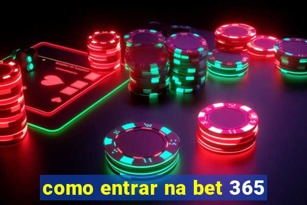 como entrar na bet 365