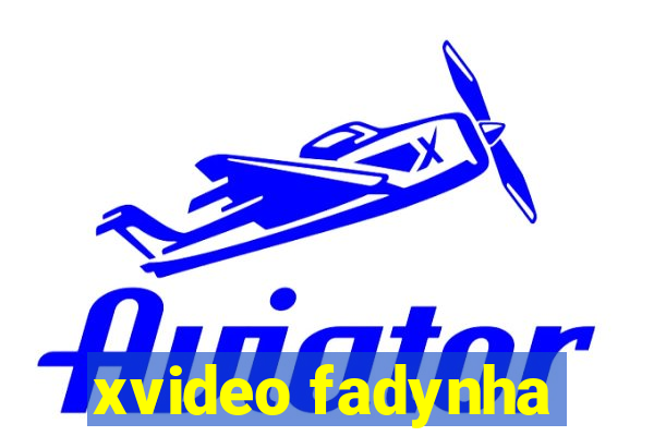 xvideo fadynha