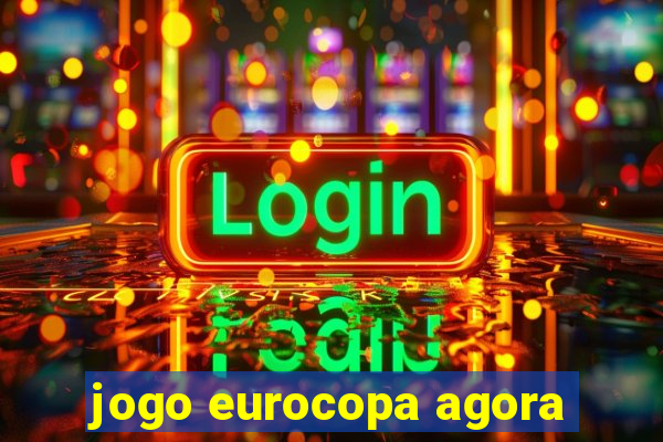 jogo eurocopa agora