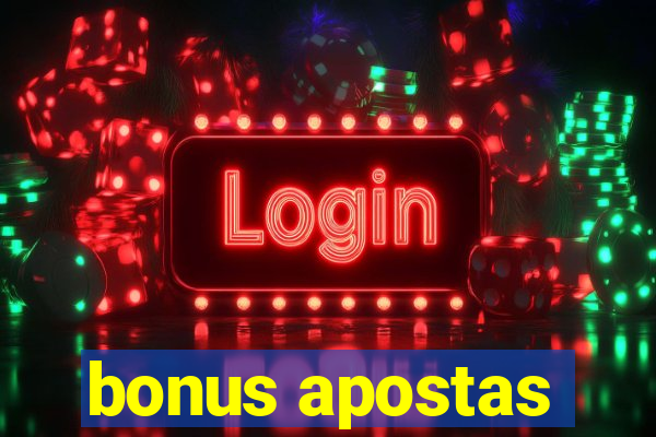 bonus apostas