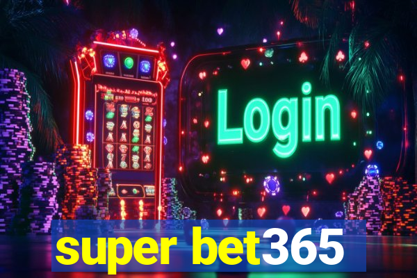 super bet365