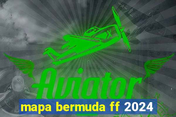 mapa bermuda ff 2024