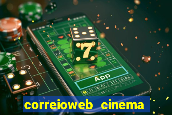 correioweb cinema todos os filmes