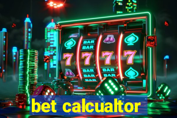 bet calcualtor