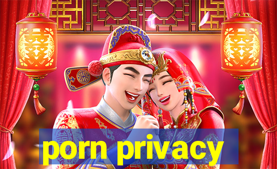 porn privacy