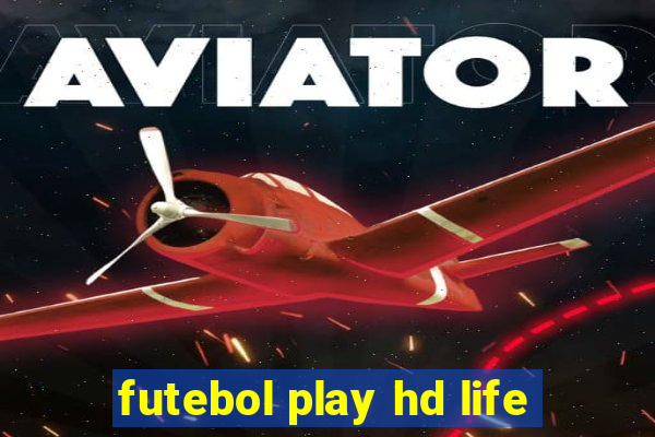 futebol play hd life