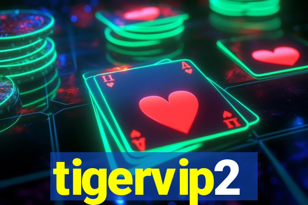 tigervip2