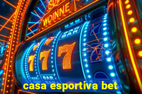 casa esportiva bet