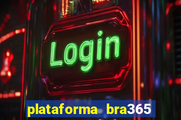 plataforma bra365 茅 confi谩vel