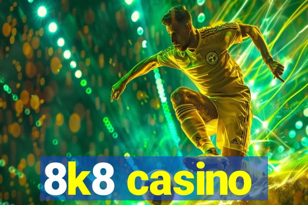 8k8 casino