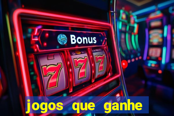 jogos que ganhe dinheiro de verdade