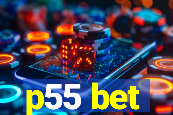 p55 bet