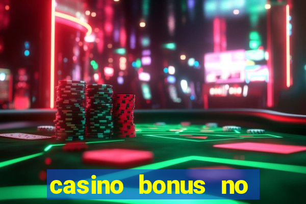 casino bonus no deposit code