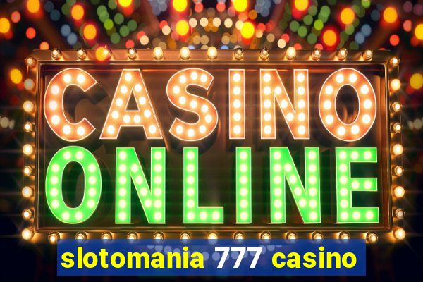 slotomania 777 casino