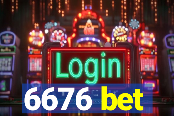 6676 bet