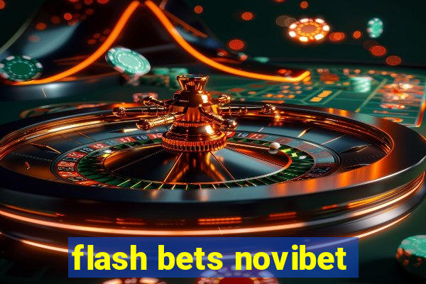 flash bets novibet