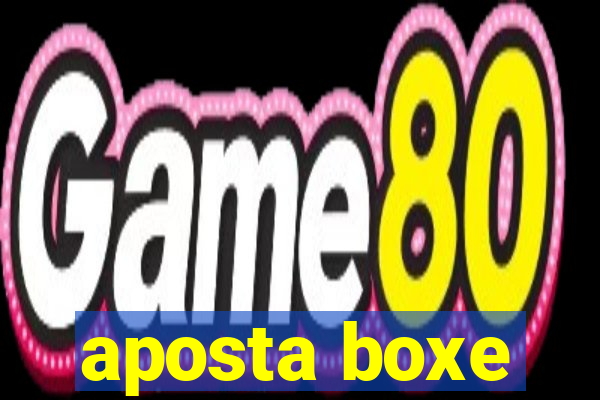 aposta boxe