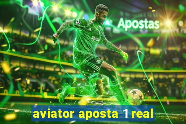 aviator aposta 1 real