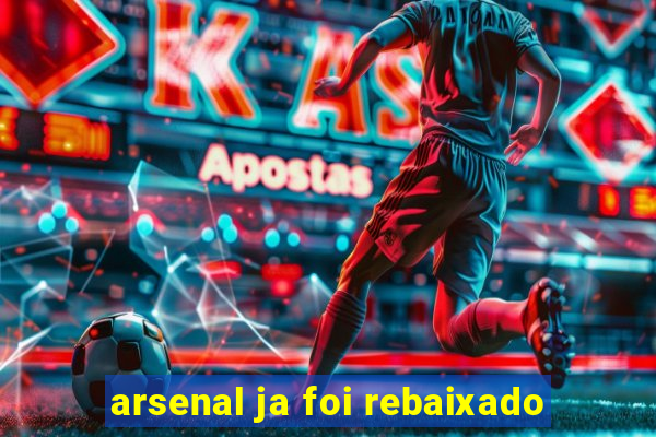 arsenal ja foi rebaixado