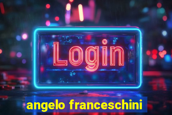 angelo franceschini