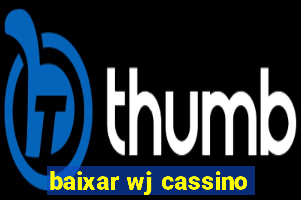 baixar wj cassino