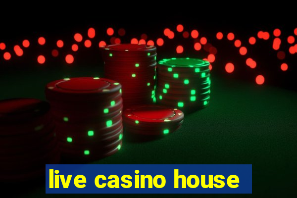 live casino house