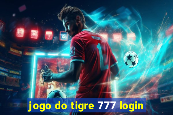 jogo do tigre 777 login