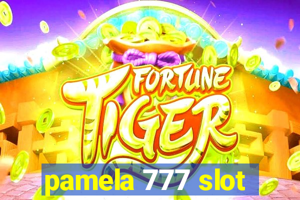 pamela 777 slot