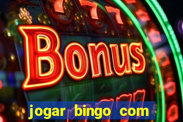 jogar bingo com b?nus de registro