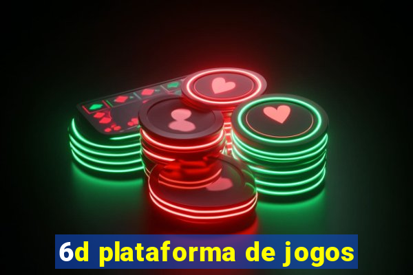 6d plataforma de jogos