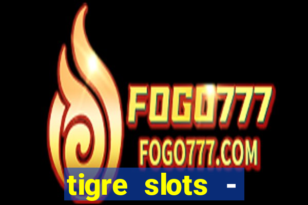 tigre slots - sortudo apk