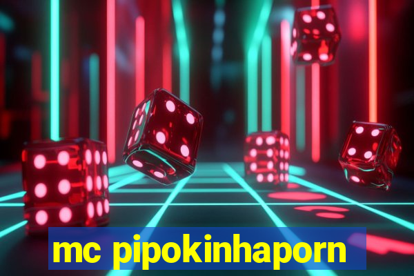 mc pipokinhaporn