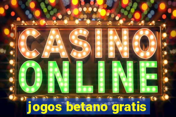 jogos betano gratis