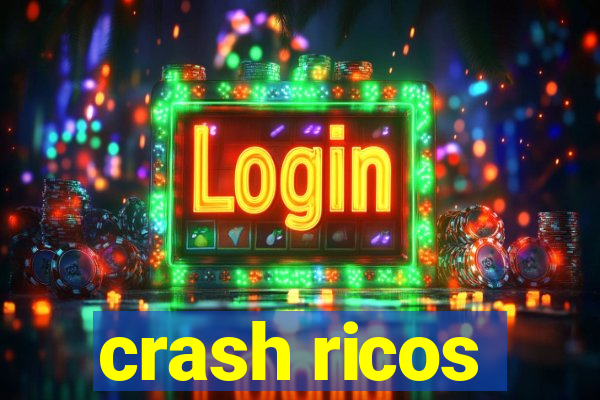 crash ricos