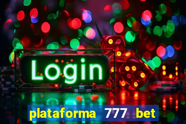 plataforma 777 bet 茅 confi谩vel