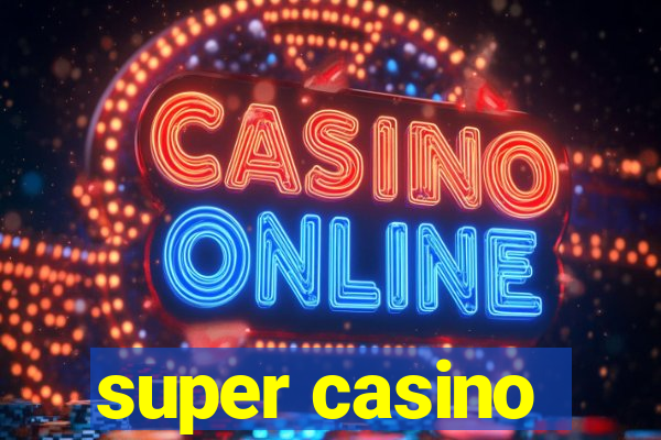 super casino