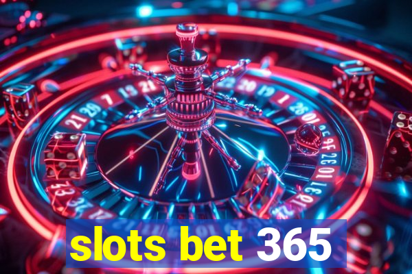 slots bet 365