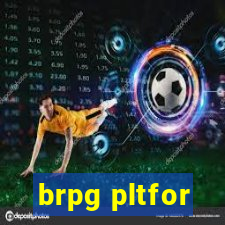 brpg pltfor