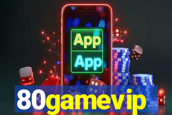 80gamevip